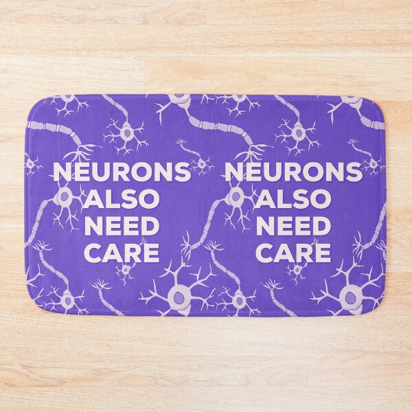 Item preview, Neurology tagline. Neurons also need care. Neuroscience.  designed and sold by doctors-apparel.