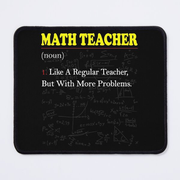 Item preview, Math Teacher Like A Regular Teacher But With More Problems Funny Math Teacher Definition designed and sold by sichaz.