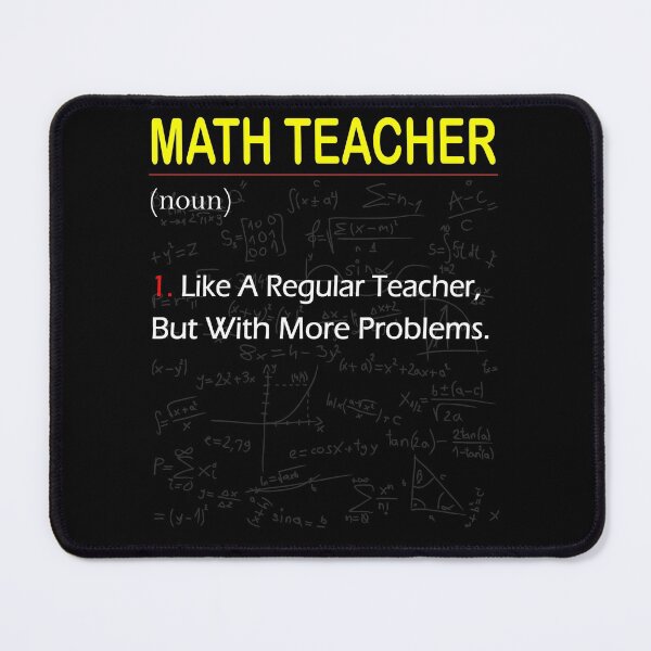 Item preview, Math Teacher Like A Regular Teacher But With More Problems Funny Math Teacher Definition designed and sold by sichaz.