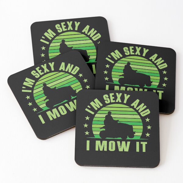 Item preview, Lawn Mowing Landscaping Im Sexy And I Mow It designed and sold by HanneloreJordan.