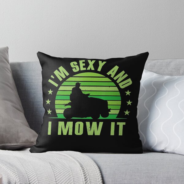 Item preview, Lawn Mowing Landscaping Im Sexy And I Mow It designed and sold by HanneloreJordan.