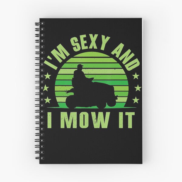 Item preview, Lawn Mowing Landscaping Im Sexy And I Mow It designed and sold by HanneloreJordan.