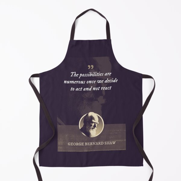 Item preview, George Bernard Shaw - The possibilities are numerous once we decide to act and not react designed and sold by Syahrasi.