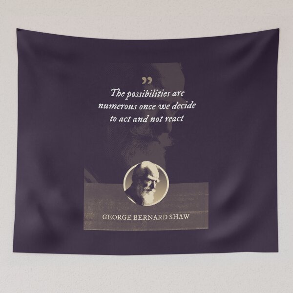 Item preview, George Bernard Shaw - The possibilities are numerous once we decide to act and not react designed and sold by Syahrasi.