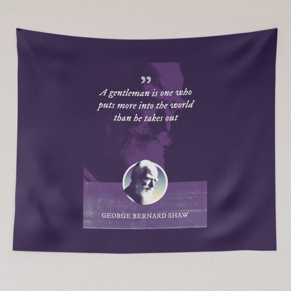 Item preview, George Bernard Shaw - A gentleman is one who puts more into the world than he takes out designed and sold by Syahrasi.