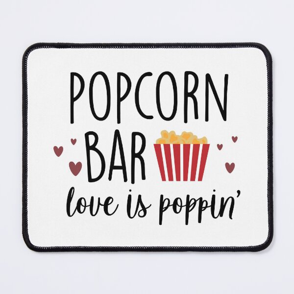 Item preview, Popcorn Bar Love is Poppin designed and sold by ZDreamers.