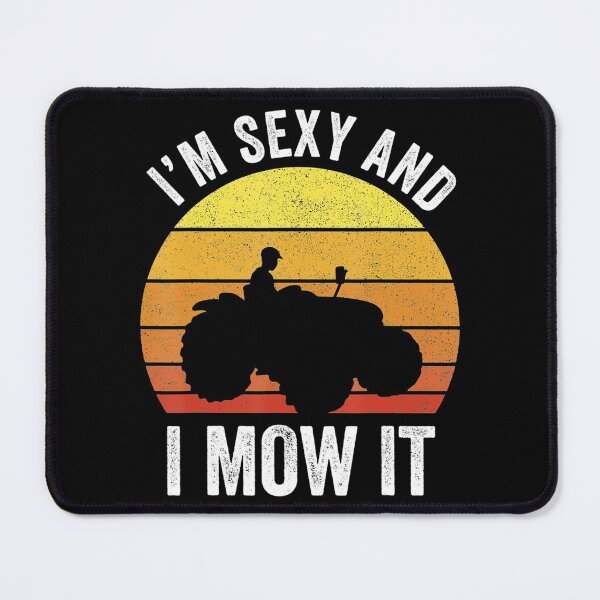 Item preview, Retro Im Sexy And I Mow It Landscaping Lawn Mowing designed and sold by HanneloreJordan.