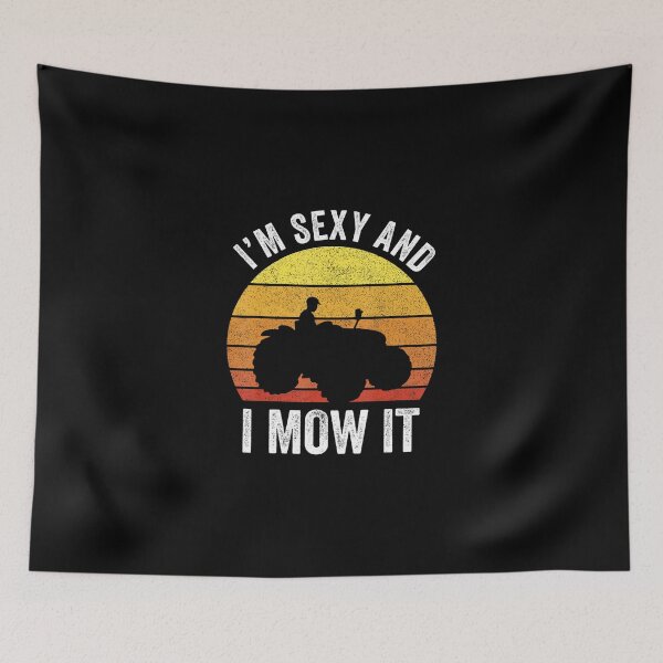 Item preview, Retro Im Sexy And I Mow It Landscaping Lawn Mowing designed and sold by HanneloreJordan.