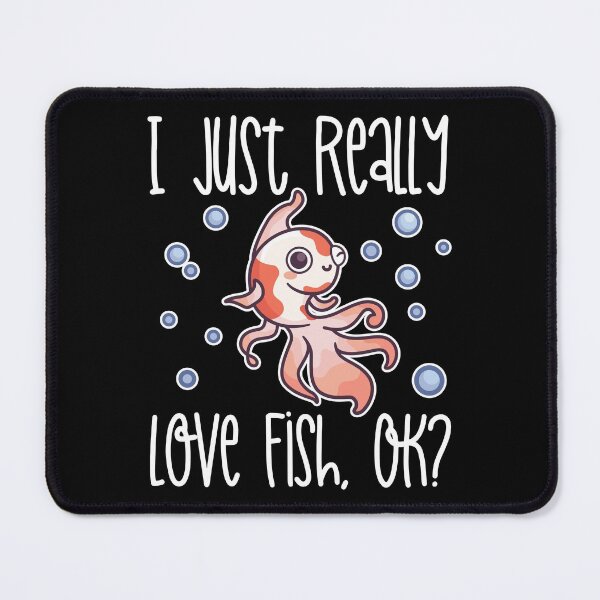 Item preview, I Just Really Love Fish, OK? print designed and sold by theodoros20.
