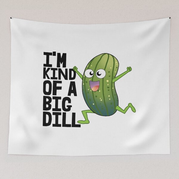 Item preview, I'm Kind Of A Big Dill designed and sold by Bendthetrend.