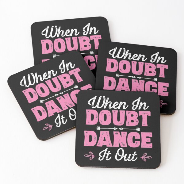 Item preview, When In Doubt Dance It Out - Dancer product designed and sold by theodoros20.