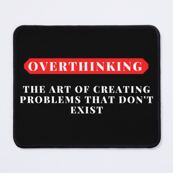 Item preview, overthinking the art of creating problems that don't exist designed and sold by bero4.