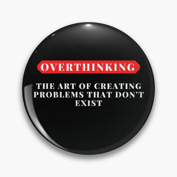 Item preview, overthinking the art of creating problems that don't exist designed and sold by bero4.