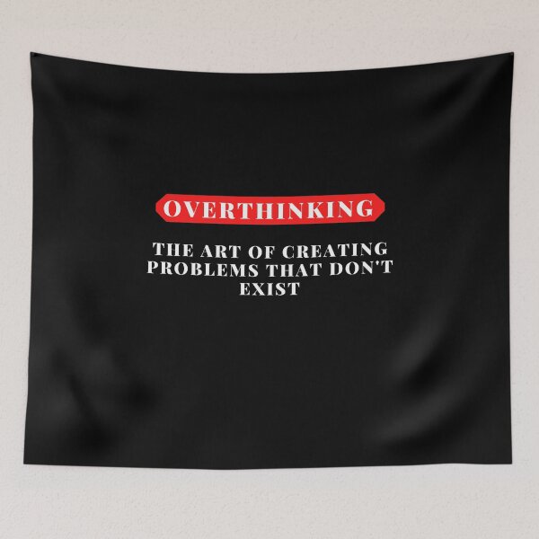 Item preview, overthinking the art of creating problems that don't exist designed and sold by bero4.