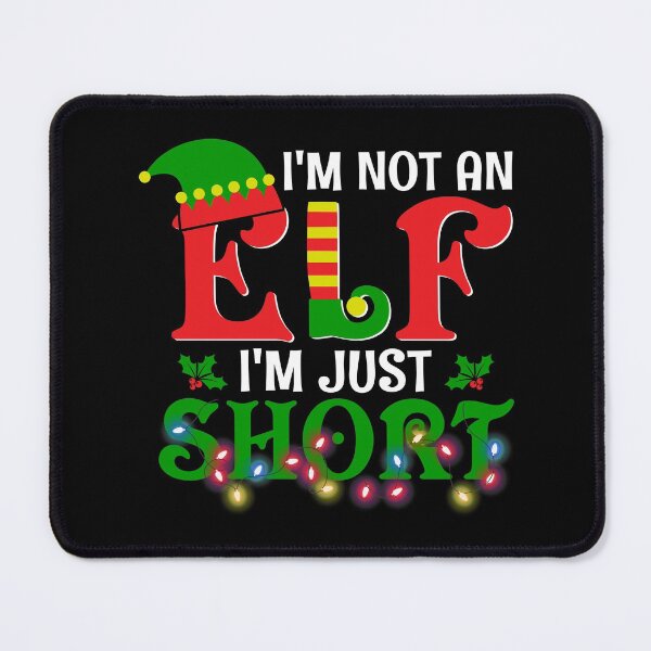Item preview, I'm Not an Elf I'm Just Short designed and sold by angelusdark.