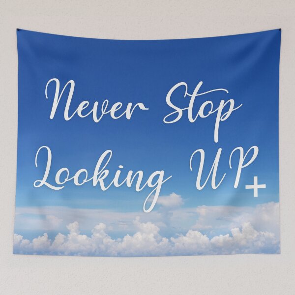 Item preview, Never Stop Looking Up - Sky designed and sold by Stepingston.