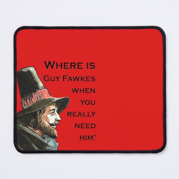 Item preview, Where Is Guy Fawkes When You Really Need Him? designed and sold by taiche.