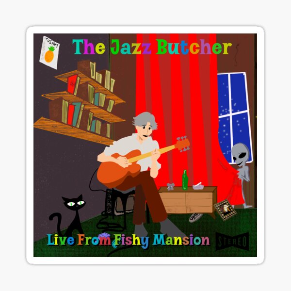 Jazz Butcher Live aus Fishy Mansion Sticker