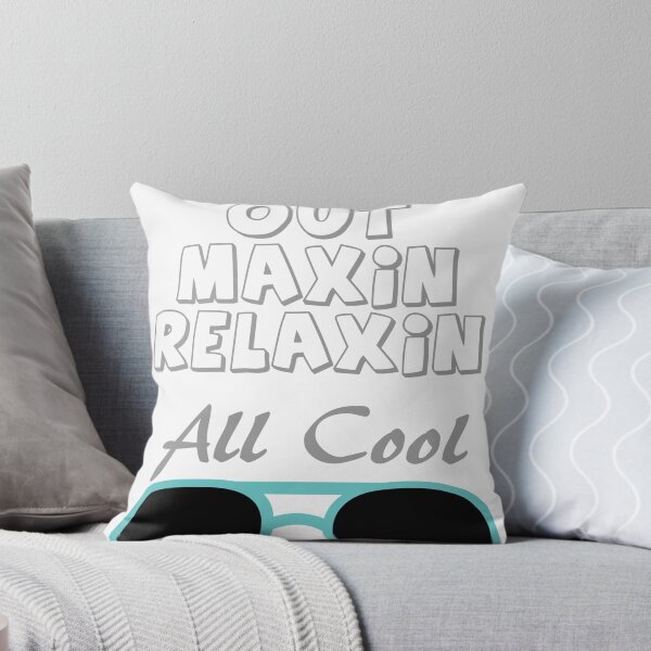 Item preview, Chillin out maxin and relaxin designed and sold by McEvoy Athletic Co.