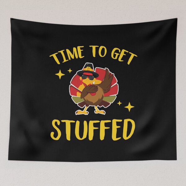 Item preview, Thanksgiving Funny Turkey Time to Get Stuffed designed and sold by EstelleStar.