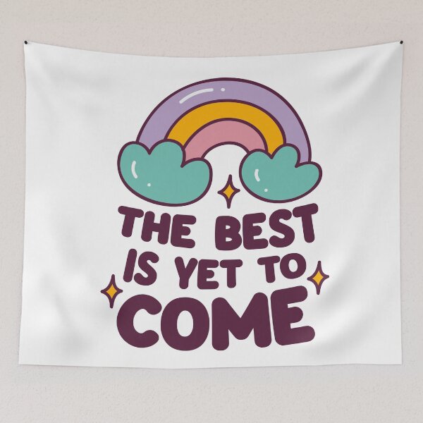 Item preview, The Best Is Yet To Come Words of Encouragement Good Things Are Coming designed and sold by StickerbashCo.