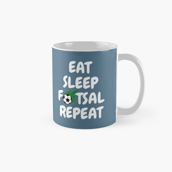 Item preview, Eat Sleep Futsal Repeat - Futsal Sayings - I love Futsal designed and sold by Harmonystore.