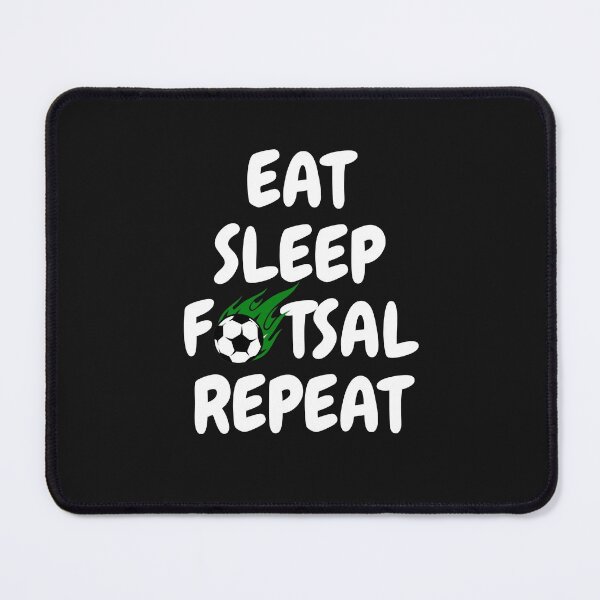 Item preview, Eat Sleep Futsal Repeat - Futsal Sayings - I love Futsal designed and sold by Harmonystore.