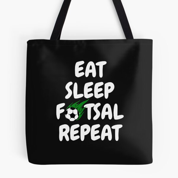 Item preview, Eat Sleep Futsal Repeat - Futsal Sayings - I love Futsal designed and sold by Harmonystore.