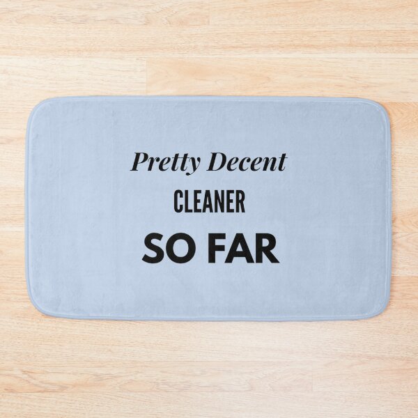 Item preview, Pretty Decent Cleaner So Far   designed and sold by icelandcollect.