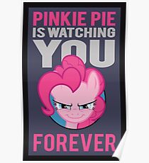Pinkie Pie is Watching You Forever Poster