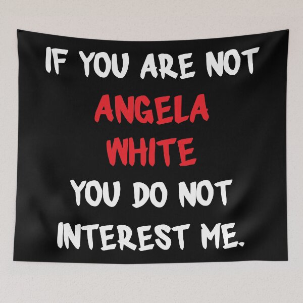 Item preview, If you are not - Angela White designed and sold by 2Girls1Shirt.