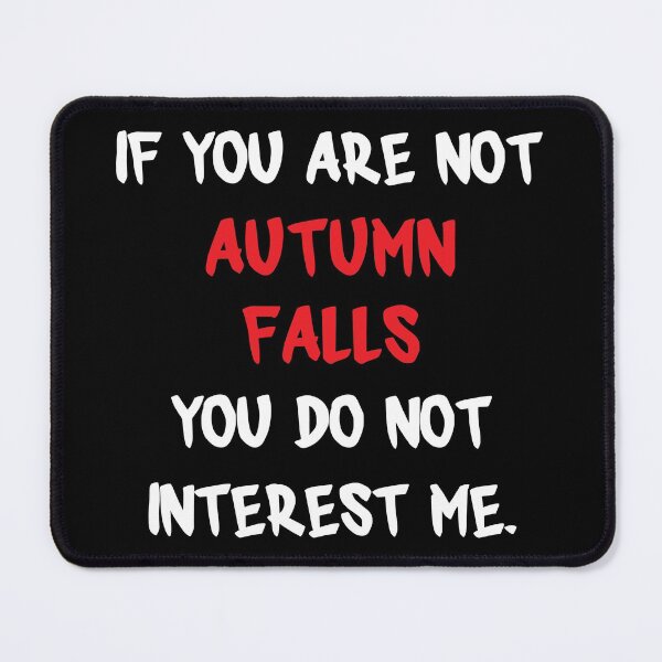 Item preview, If you are not - Autumn Falls designed and sold by 2Girls1Shirt.