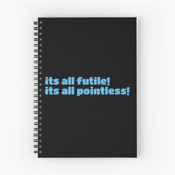 Item preview, It’s all futile! It’s all pointless | pebblebrain  designed and sold by Lavannya.