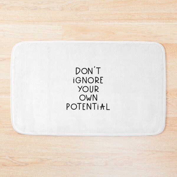 Item preview, Don't ignore your own potential. Sentence. Black Text. Calligraphy. Letters. designed and sold by AnaStickerD.