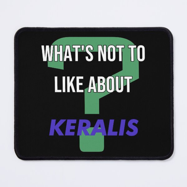 Item preview, What's not to like about - Keralis designed and sold by 2Girls1Shirt.