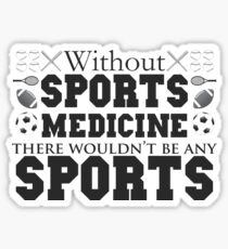 Without Sports Medicine Sticker