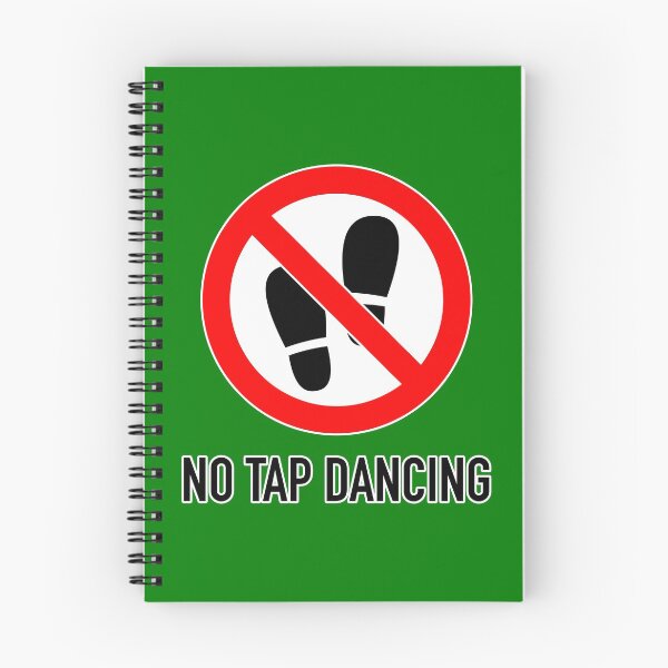 Item preview, Not Quite The Sign: No Tap Dancing designed and sold by Happy Puppy Print On Demand.