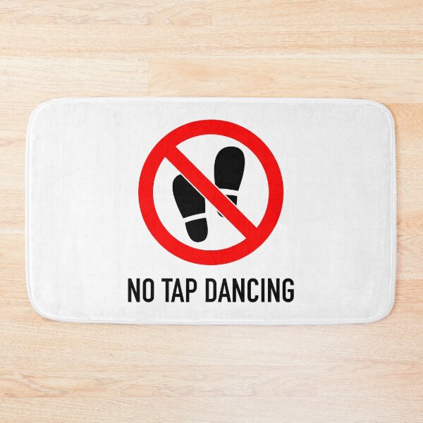 Item preview, Not Quite The Sign: No Tap Dancing designed and sold by Happy Puppy Print On Demand.