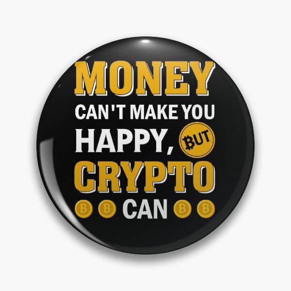 Item preview, Money Can't Make You Happy But Crypto Can For Personal Finance and Investing Lovers designed and sold by thecooltable.