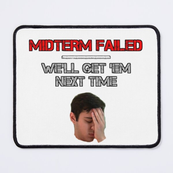 Item preview, Midterm failed designed and sold by timthetimpani.