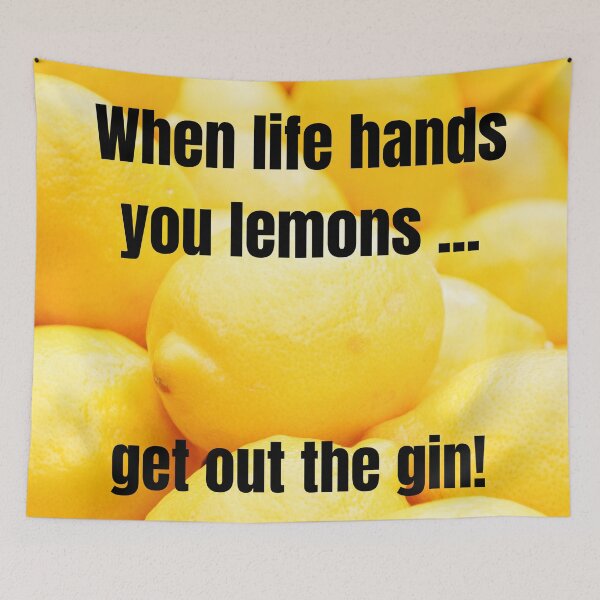 Item preview, When life hands you lemons ... get out the gin! designed and sold by JellyBeenzz.