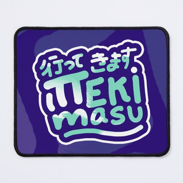 Item preview, Ittekimasu! | See You Later! - 行ってきます - Japanese Slang, Learn Japanese Language, Japan Definition designed and sold by nihontees.