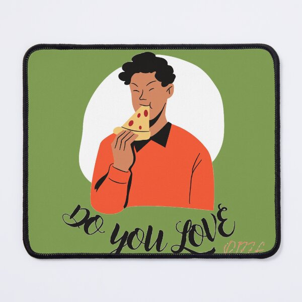 Item preview, Do you love Pizza art designed and sold by padrino04.