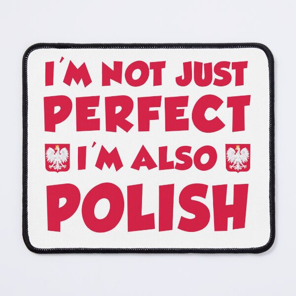 Item preview, Not Just Perfect I'm Polish White Eagle designed and sold by jaycartoonist.