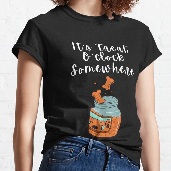 It's Treat O'clock Somewhere Classic T-Shirt