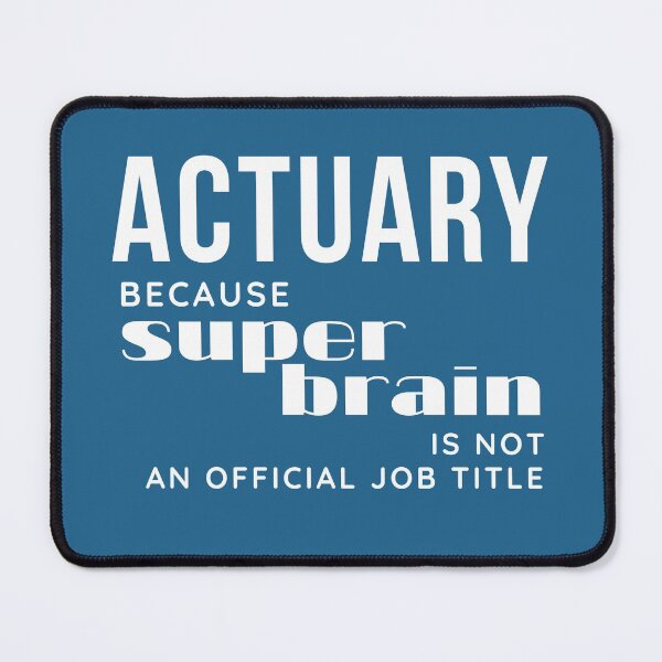 Item preview, Actuary. Because super-brain is not an official job title designed and sold by trendingatees.