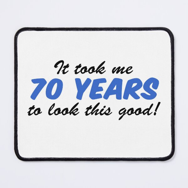Item preview, Took Me 70 Years Look This Good 70th Birthday designed and sold by jaycartoonist.