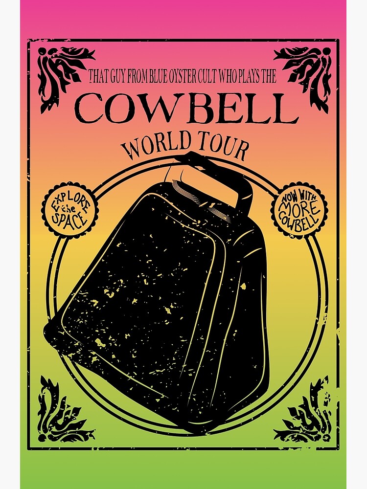 More Cowbell World Tour More Cowbell World Tour