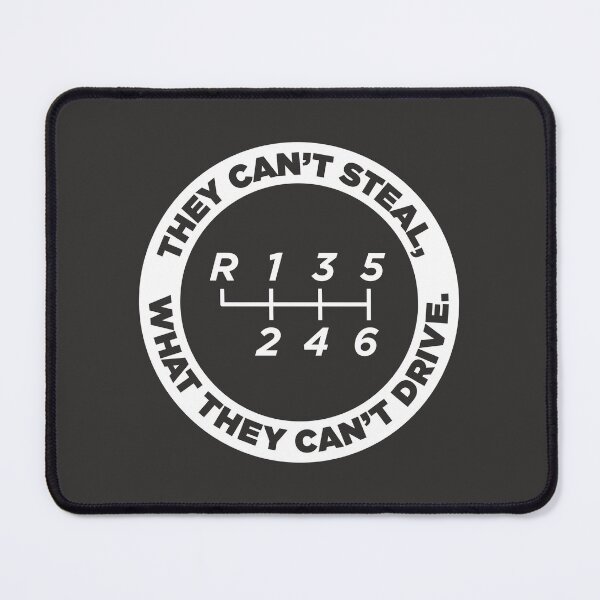 Item preview, They Can't Steal What They Can't Drive (6-speed, Reverse: top left) designed and sold by ApexFibers.