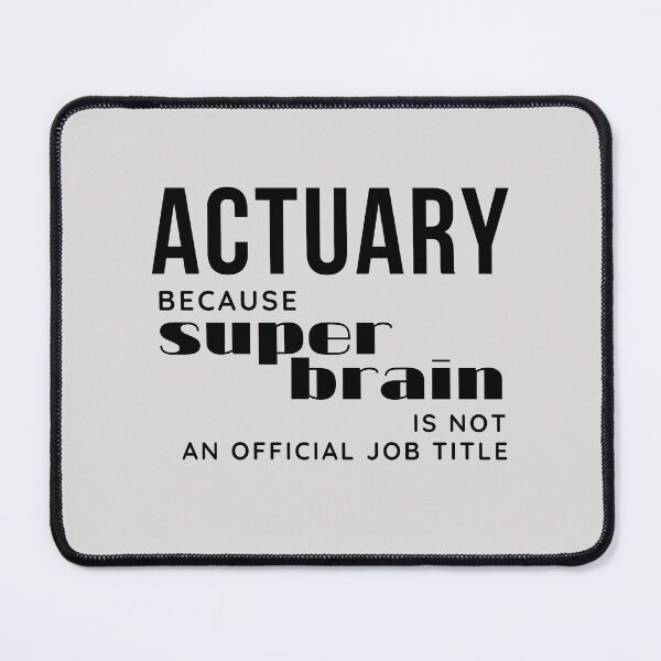 Item preview, Actuary. Because superbrain is not an official job title designed and sold by trendingatees.